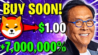 ROBERT KIYOSAKI REVEALED SHIBA INU COIN WILL HIT 1 SOON SHIBA INU COIN NEWS [upl. by Kamilah]