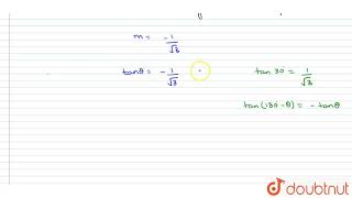 Find the inclination of the line whose slope is  1sqrt3 [upl. by Retsev12]