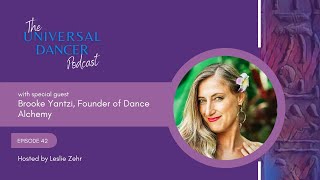 Brooke Yantzi Founder of Dance Alchemy and Intuitive and Somatic Business Coach [upl. by Monty]