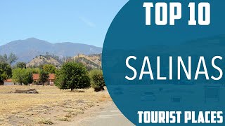 Top 10 Best Tourist Places to Visit in Salinas California  USA  English [upl. by Yrbua]