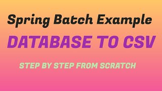 Spring Batch  Database to CSV File [upl. by Millford]