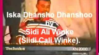 Iska Dhansho Dhanshoo by Sidi Ali Winke [upl. by Tnirb]