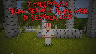 7 Creepypasta PALING SERAM amp PALING ANEH di Minecraft Bedrock 2023 Edisi Tahun baru [upl. by Arika]