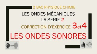 Correction exercices 3 et 4 les ondes sonores [upl. by Gut901]