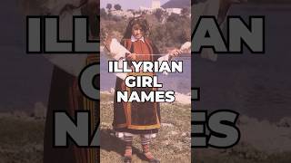 Illyrian Girl Names 🇦🇱 [upl. by Elleraj]