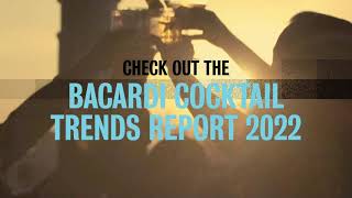 Bacardi Cocktail Trends Report 2022 [upl. by Egiaf]