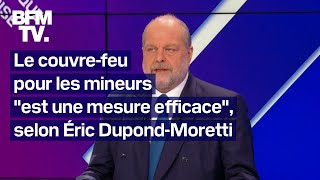 Le couvrefeu pour mineurs quotune mesure efficacequot linterview en intégralité dÉric DupondMoretti [upl. by Yuu]