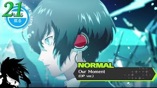 【PS4】P3Dペルソナ3 ダンシング ムーンナイト21 Our MomentOP Ver [upl. by Ashatan]