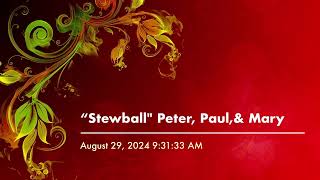 “Stewballquot Peter Paulamp Mary [upl. by Lahcim]