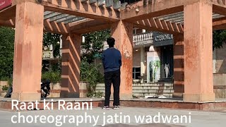 Raat Ki Rani  Seedhe Maut  Jatin Wadwani Choreography [upl. by Akemat]