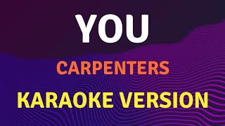 YOU  Carpenters  Karaoke song with lyrics [upl. by Baniez]