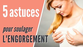 5 astuces pour soulager lengorgement lors de lallaitement [upl. by Susy]