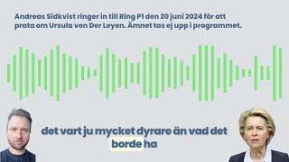 Andreas Sidkvist ringer in till Ring P1 den 20 juni 2024 och pratar om Ursula von Der Leyen [upl. by Michigan]