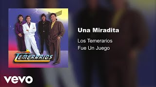 Los Temerarios  Una Miradita Audio [upl. by Padraig]