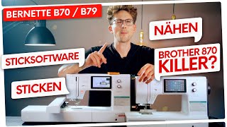 ▶ Stickmaschine bernette b70  b79 im TEST 🤩 Die BESSERE brother 870 SE ERFAHRUNG [upl. by Buck]