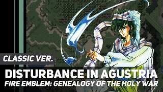 Fire Emblem Genealogy of the Holy War  Disturbance in Agustria Classic Ver  Orchestral Cover [upl. by Edmonds830]