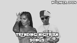 Top 20 Nigerian Songs Of November 2024 [upl. by Nnaeed43]