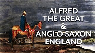 Alfred the Great amp the Anglo Saxons [upl. by Nosdivad311]