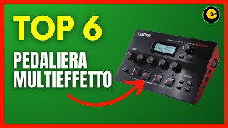 Top 6 Pedaliere Multieffetto del 2024 La Guida Definitiva per Musicisti [upl. by Erdnua]