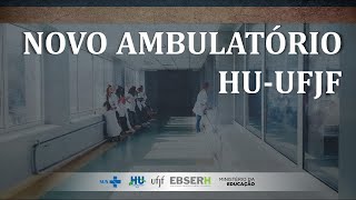 Novo Ambulatório HUUFJF [upl. by Ailemap151]