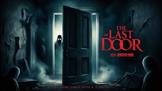 The Last Door  Terrifying New AI Horror Movie Trailer 2024  Prepare to Be Haunted [upl. by Atnaloj]