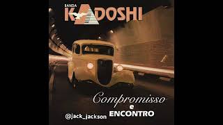 Compromisso  Kadoshi  204 [upl. by Atnoek]