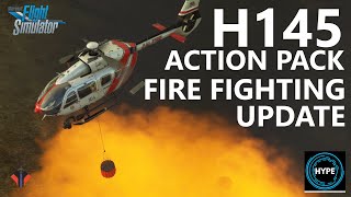 MSFS  Hype Performance Group H145 Fire Fighting Action Pack Helicopter Expansion  First Look [upl. by Martreb]