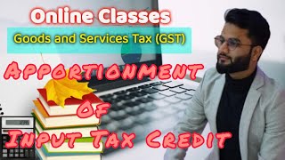 12 GST  Input Tax Credit  Apportionment of ITC  Sec 17 of CGST Act 2017  B Com PH [upl. by Acimahs836]