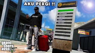 AKU PERGI DARI KOTA  GTA 5 ROLEPLAY [upl. by Amikan]