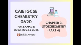 3 Stoichiometry Part 4 46 Cambridge IGCSE Chemistry 0620 for 2023 2024 amp 2025 [upl. by Greenwald]