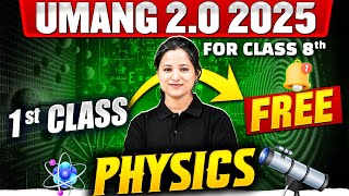 UMANG 20 2025  First Free Class of Class 8th PHYSICS 🤩  CBSE BOARD 🎯 [upl. by Droffilc433]