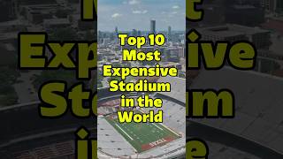 Top 10 Expensive Stadium in the world shorts stadium [upl. by Siuluj]