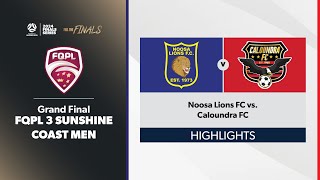 FQPL 3 Sunshine Coast Men Grand Final  Noosa Lions FC vs Caloundra FC Highlights [upl. by Tebasile362]