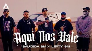 Sauceda SM x Lefty SM  Aquí Nos Vale [upl. by Anilatsyrc]