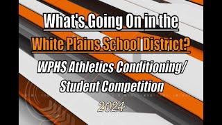 Whats Going On in the White Plains School DistrictWPHS Athletics CondStudent Competition  2024 [upl. by Eyot]