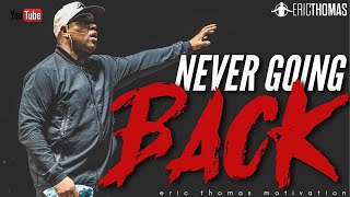 NEVER GOING BACK  Powerful Motivational Video [upl. by Virendra]