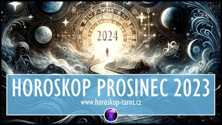 Měsíční Horoskop na Prosinec 2023 Horoskop December 2023  Věštba pro celý Zvěrokruh [upl. by Nyre]