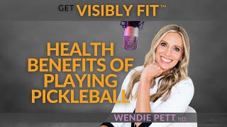 Health Benefits of Playing Pickleball Why You Should Start Today  Visibly Fit Podcast EP 159 [upl. by Ajna]