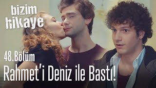 Hikmet Rahmeti Deniz ile bastı  Bizim Hikaye 48 Bölüm [upl. by Neville]