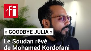 «Goodbye Julia» le Soudan rêvé de Mohamed Kordofani • RFI [upl. by Letnuhs765]