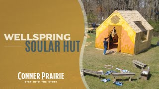 Conner Prairie  Wellspring  Soular Hut [upl. by Shah]