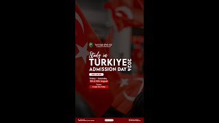 Study in Türkiye Admissions Day  9th amp 10th August 2024 [upl. by Vivyanne]