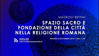 Spazio sacro e fondazione della città nella religione romana  Maurizio Bettini [upl. by Aikemit]