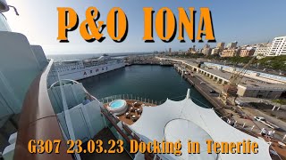 PampO IONA Docking in Tenerife 230323 [upl. by Malloch]