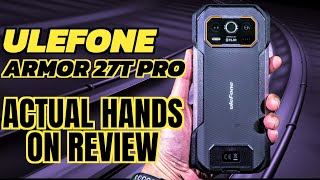 Ulefone Armor 27T PRO 5G Actual No Promo Review Thermal Camera 10600mah Battery ulefone android [upl. by Aerdna]