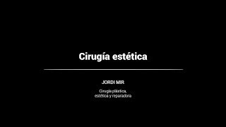 Jordi Mir  Cirugía Estética Clínicas Dorsia [upl. by Wyck]