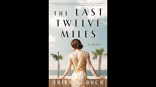 Behind the Book Erika Robucks THE LAST TWELVE MILES [upl. by Conway378]