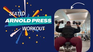 Seated Arnold Press  Shoulder Workout [upl. by Loar924]