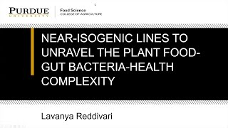 Near Isogenic Lines as a Tool to Understand the Plant Foodgut Bacteriahealth Complexity [upl. by Brittaney]