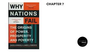 Why Nations Fail quotWhy Nations Failquot by Daron Acemoglu and James Robinson CHAPTER 7 [upl. by Annaed]